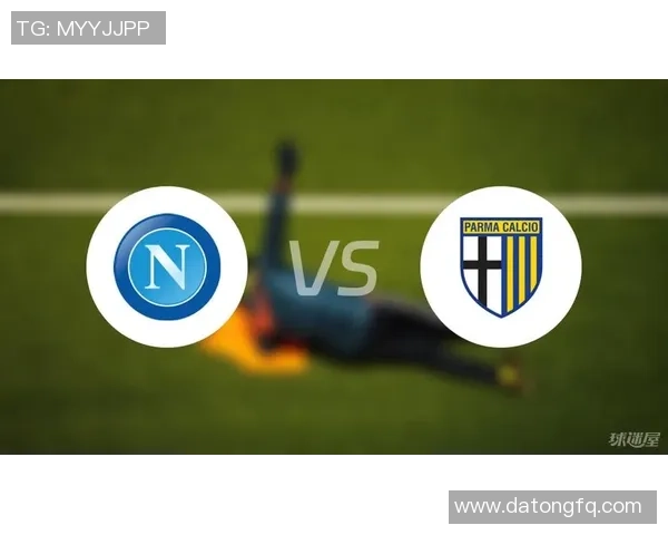 那不勒斯与帕尔马精彩对决直播时间及观看方式详解 那不勒斯与帕尔马精彩对决直播时间及观看方式详解